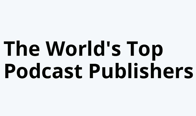 Top-rated Podcasts publishers in the world
