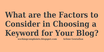 What are the Factors to Consider in Choosing a Keyword for Your Blog?