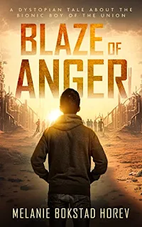 Blaze of Anger - a gripping dystopian novel book promotion by Melanie Bokstad Horev