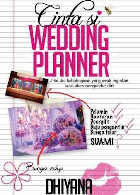 Novel Cinta Si Wedding Planner by Dhiyana Full Episode