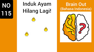 Kunci Jawaban Brain Out Level 115: Induk Ayam Hilang Lagi!