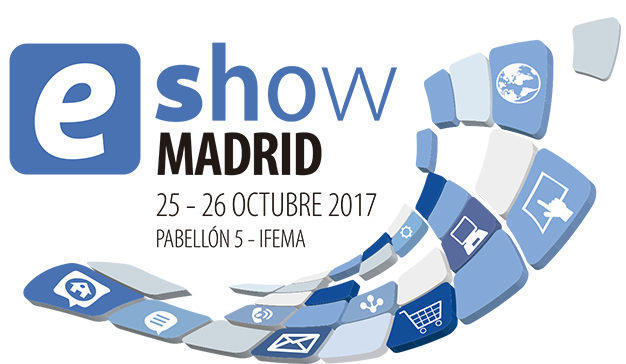 eShow Madrid 2017, el Mayor Evento de Negocios Online