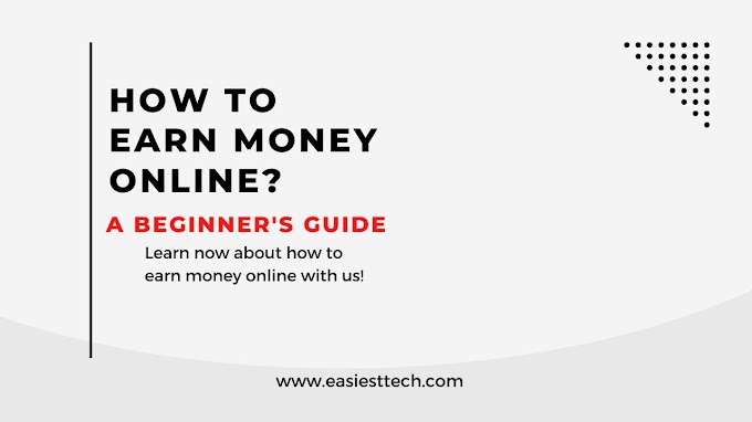 How To Earn Money Online: A Beginner's Guide