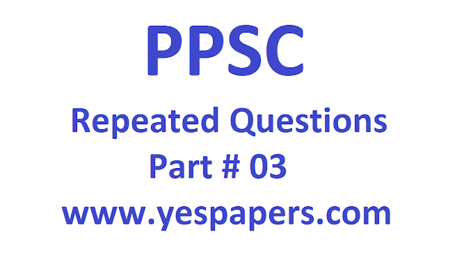Important Questions of PPSC Part#3