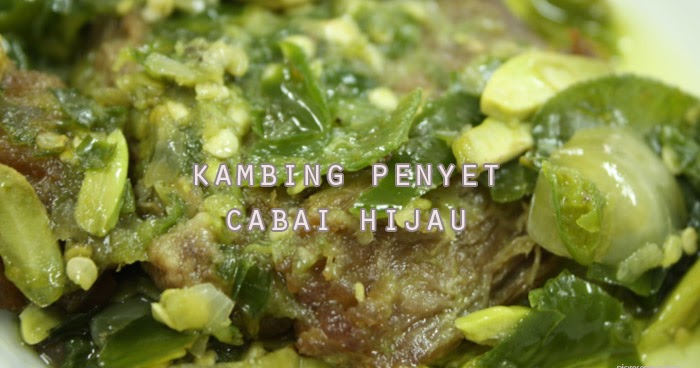 Resep Daging Kambing Penyet Sambal Ijo  Resep Masakan 