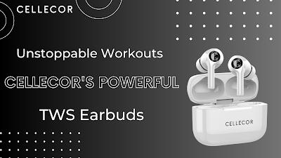 Unstoppable Workouts Cellecor Powerful TWS Earbuds