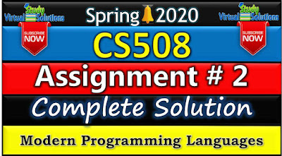 CS508 Assignment 2 Solution 2020 | Spring 2020