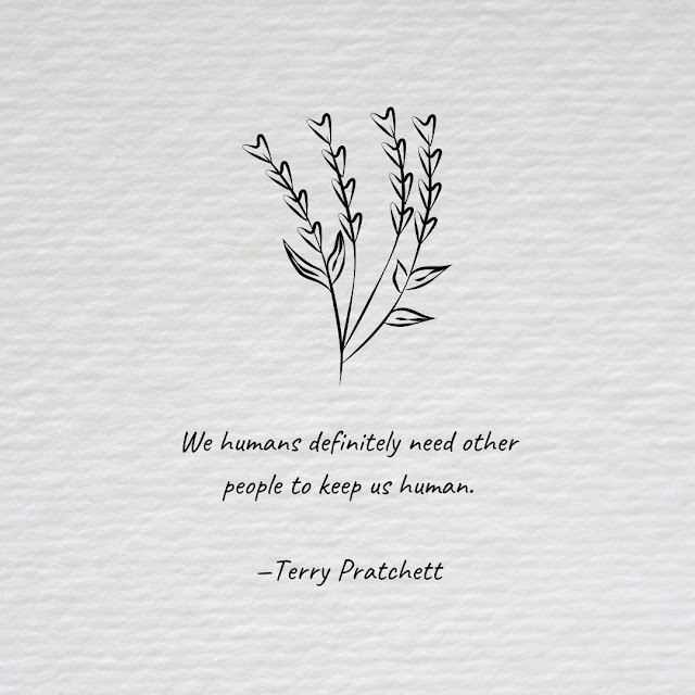 Relationship Quotes Cards Design #17-3 We humans definitely need other people to keep us human.  —Terry Pratchett