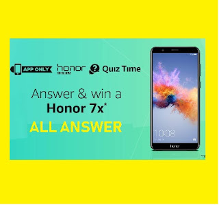 Amazon Honor 7x Quiz Time Answer and Win Honor 7x Smarphone form Honor