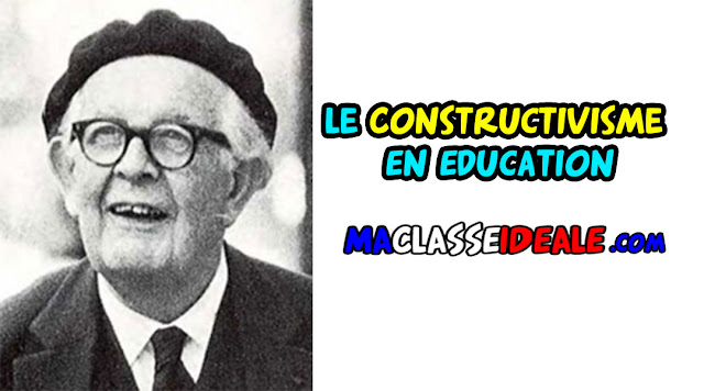 Le Constructivisme En Education