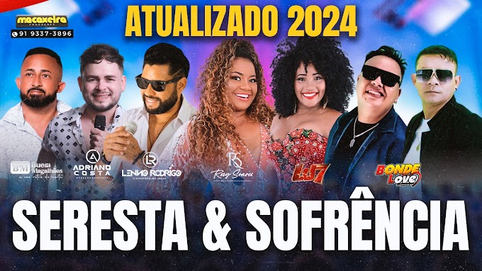 Seresta & Sofrência Atualizado 2024