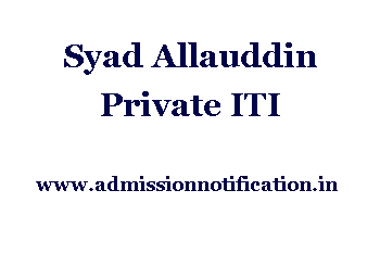 Syad Allauddin Private ITI Admission, Ranking, Reviews, Fees and Placement