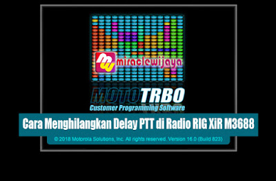 Menghilangkan Komunikasi Delay PTT di Radio RIG XiR M3688