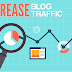 How to Increase Traffic on your Blog : Decoded