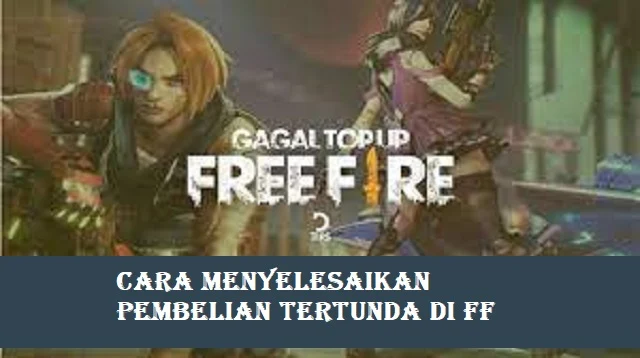 Cara Menyelesaikan Pembelian Tertunda Di FF