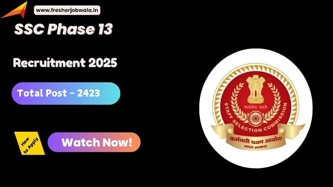 SSC Phase 13 Recruitment 2025