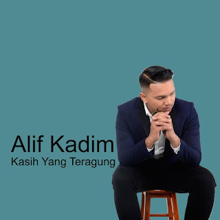 Alif Kadim - Kasih Yang Teragung MP3