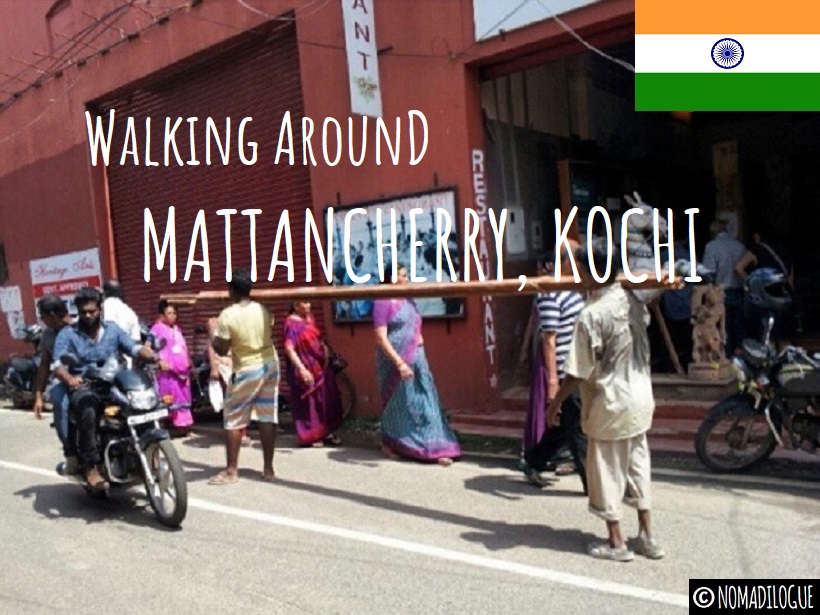 Walking Around Mattancherry, Kochi