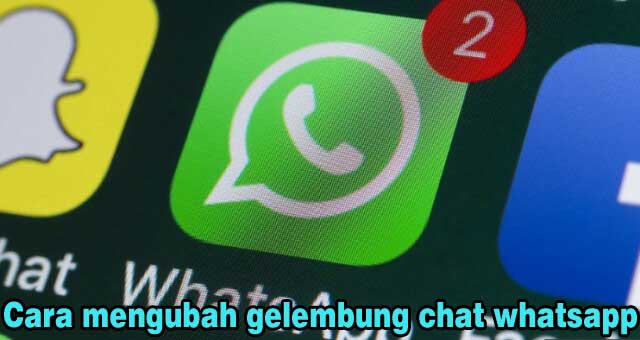 Cara Mengubah Gelembung Whatsapp Dengan Mudah