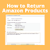  How to Return Amazon Products