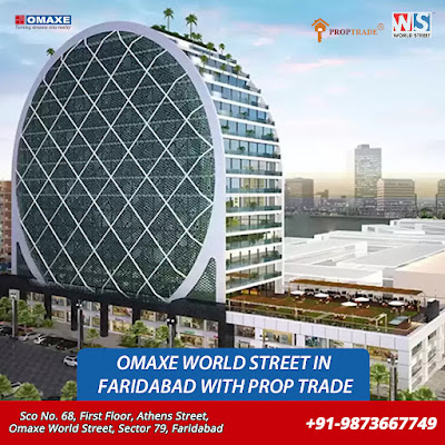 Omaxe World Street in Faridabad with Prop Trade