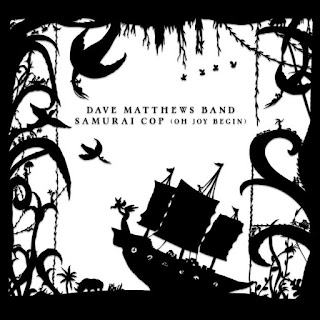 download MP3 Dave Matthews Band - Samurai Cop (Oh Joy Begin) - Single itunes plus aac m4a mp3
