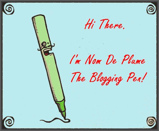Nom De Plume's Are Normal For Most Bloggers