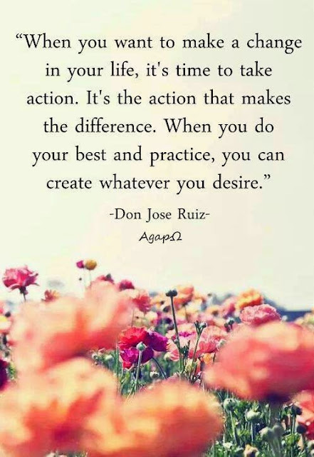 When you want to make a change in your life, it's time to take action. It's the action that makes the difference. When you do your best and practice, you can create whatever you desire quote about change life