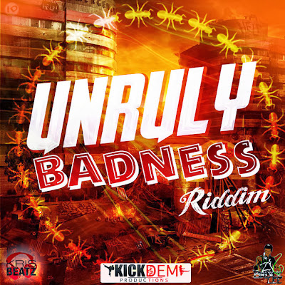 Unruly Badness Riddim