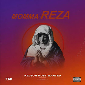 Kelson Most Wanted - Momma Reza [Exclusivo 2019] (Download Mp3)