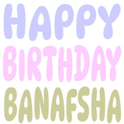 Happy Birthday Banafsha (Sticker)