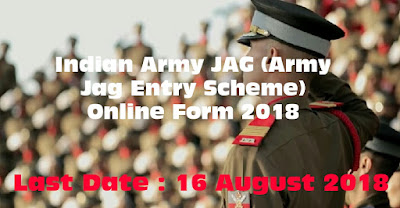 Indian Army JAG (Army Jag Entry Scheme) Online Form 2018