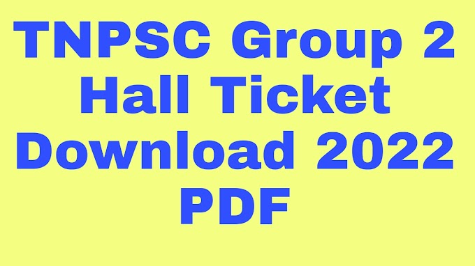 TNPSC Group 2 Hall Ticket Download 2022 PDF