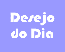 DESEJO DO DIA: QUEREMOS SOL!