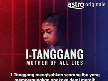 Drama I-Tanggang - Mother of All Lies | Astro Citra