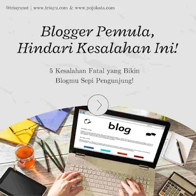 5 Kesalahan Fatal Blogger Pemula yang Bikin Blogmu Sepi Pengunjung!