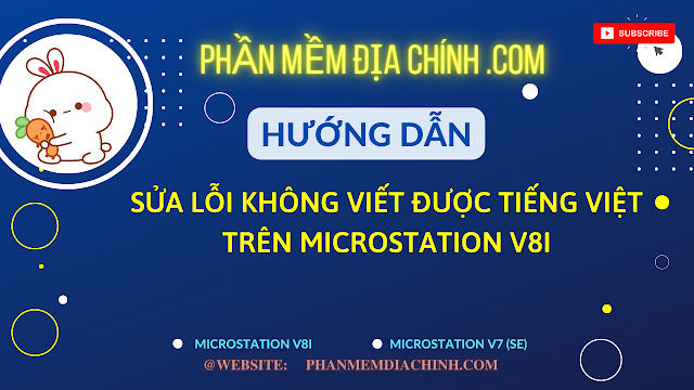 Lỗi không viết được tiếng việt trong Microstation V8i