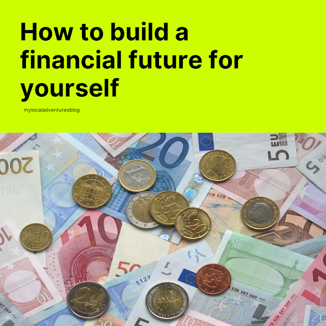 How to build a financial future for yourself