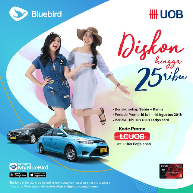 BlueBird - Promo Diskon s.d 25 Ribu Pakai UOB Ladys Card (s.d 14 Agustus 2018)