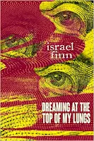 Dreaming At the Top of My Lungs by Israel Finn (Book cover)