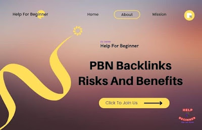 PBN Backlinks Risks And Benefits - Helpforbeginner