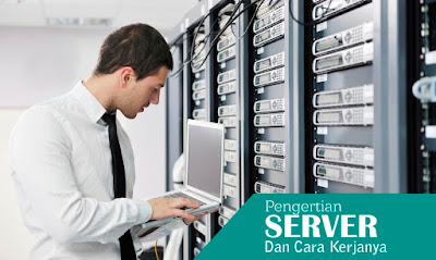 server, cara kerja server, apa itu server, 