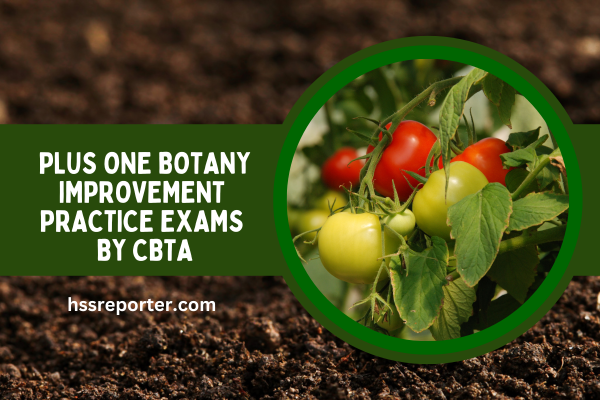  Plus One Botany Improvement Practice Exam-2023 by CBTA