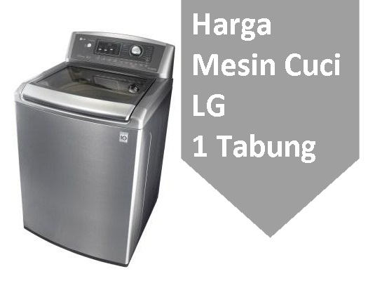 Harga Mesin Cuci LG 1 Tabung