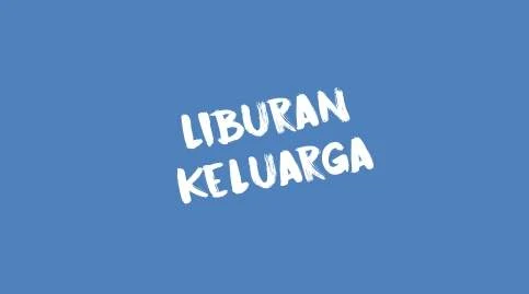 liburan keluarga