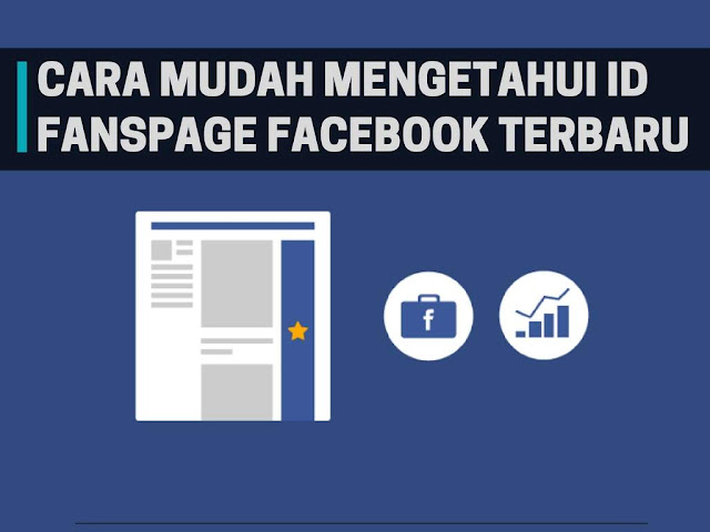 Cara Mengetahui ID Fanspage Facebook Terbaru 2018