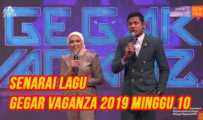 Senarai Lagu Gegar Vaganza 2019 Minggu 10 (GV6).