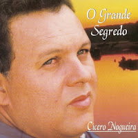 Cicero Nogueira - O Grande Segredo 