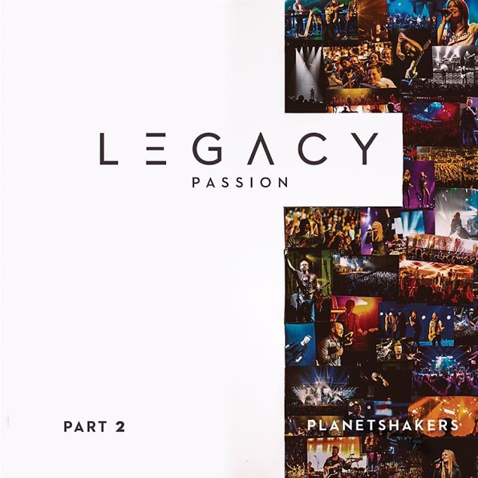 Legacy  Part 2 Passion - Planetshakers