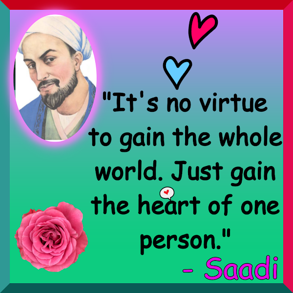 Saadi gain the heart of one person only motivation